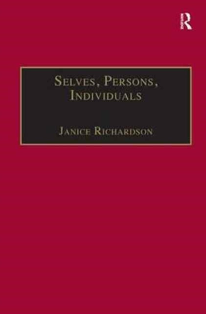 Book cover of: Selves, Persons, Individuals. By: Janice Richardson