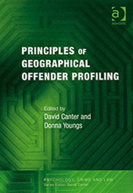 Book cover of: Principles of Geographical Offender Profiling. By: David Canter