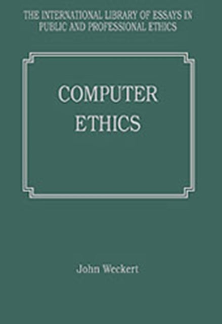 Book cover of: Computer Ethics. By: John Weckert