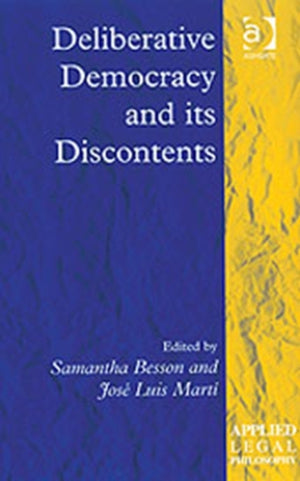 Deliberative Democracy and its Discontents