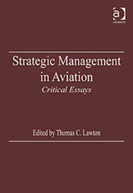 Book cover of: Strategic Management in Aviation. By: Thomas C. Lawton