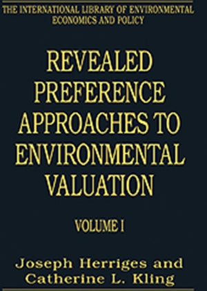 Revealed Preference Approaches to Environmental Valuation Volumes I and II