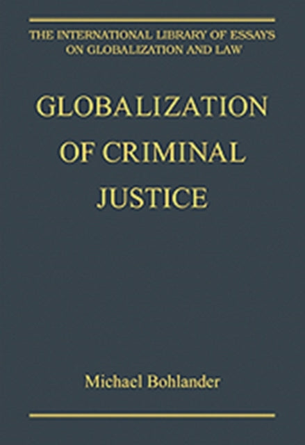 Book cover of: Globalization of Criminal Justice