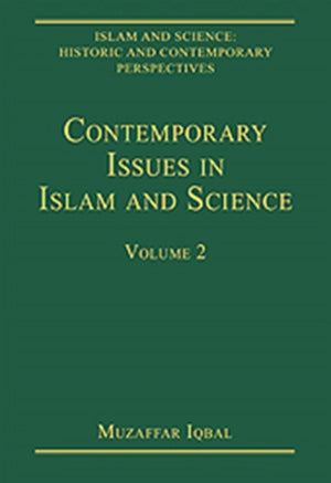 Contemporary Issues in Islam and Science