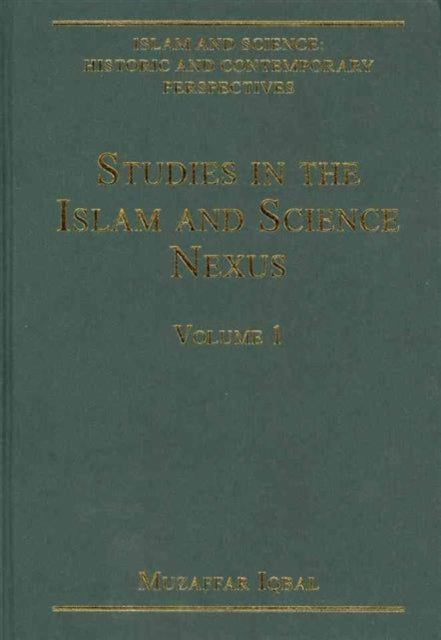 Islam and Science: Historic and Contemporary Perspectives: 4-Volume Set