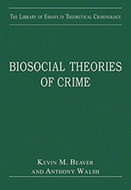Book cover of: Biosocial Theories of Crime. By: Kevin Beaver
