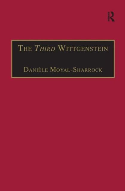 Book cover of: Third Wittgenstein. By: Daniele Moyal-Sharrock