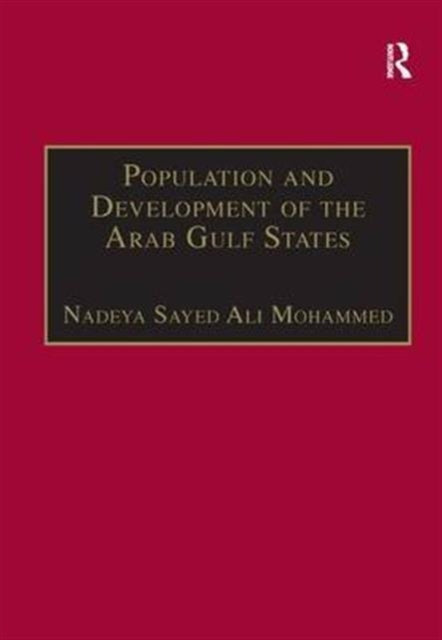 Book cover of: Population and Development of the Arab Gulf States. By: Nadeya Sayed Ali Mohammed