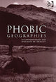 Book cover of: Phobic Geographies. By: Joyce Davidson
