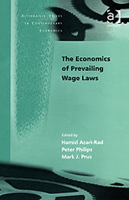 Book cover of: Economics of Prevailing Wage Laws. By: Hamid Azari-Rad