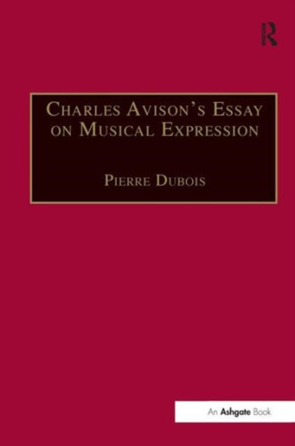 Book cover of: Charles Avison's Essay on Musical Expression. By: Pierre Dubois