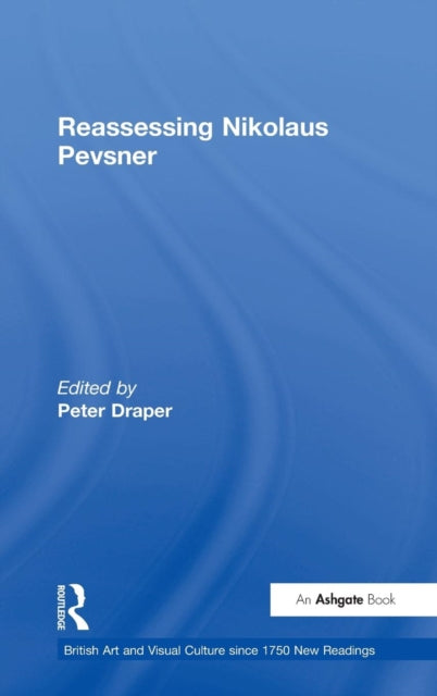 Book cover of: Reassessing Nikolaus Pevsner. By: Peter Draper