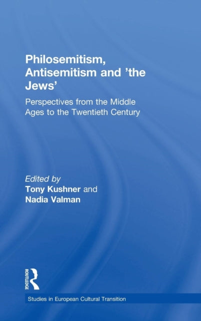 Book cover of: Philosemitism, Antisemitism and 'the Jews'