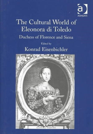 The Cultural World of Eleonora di Toledo