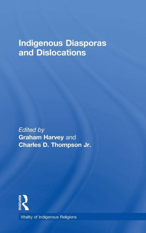 Indigenous Diasporas and Dislocations