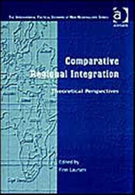 Book cover of: Comparative Regional Integration. By: Finn Laursen