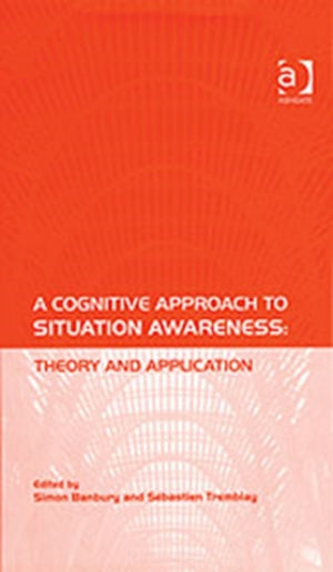 Cognitive Approach to Situation Awareness: Theory and Application