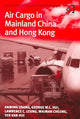 Book cover of: Air Cargo in Mainland China and Hong Kong. By: George W. L. Hui