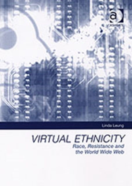Book cover of: Virtual Ethnicity. By: Linda Leung