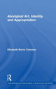 Book cover of: Aboriginal Art, Identity and Appropriation. By: Elizabeth Burns Coleman