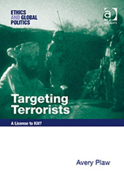 Book cover of: Targeting Terrorists. By: Avery Plaw