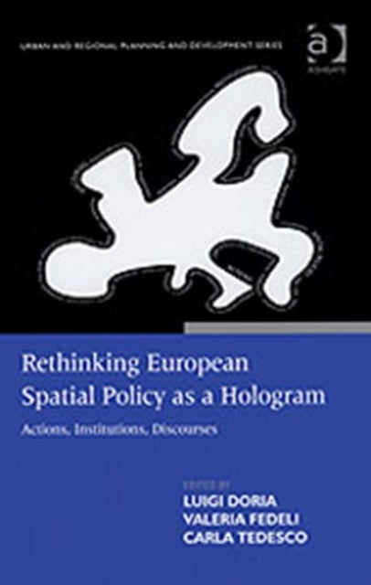 Book cover of: Rethinking European Spatial Policy as a Hologram