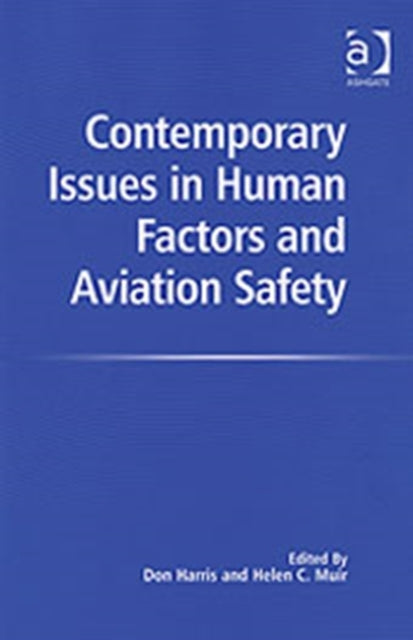 Book cover of: Contemporary Issues in Human Factors and Aviation Safety