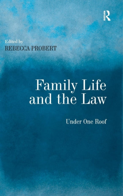 Book cover of: Family Life and the Law. By: Rebecca Probert