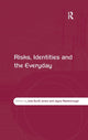 Book cover of: Risks, Identities and the Everyday