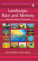 Book cover of: Landscape, Race and Memory. By: Divya Praful Tolia-Kelly