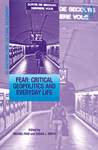 Book cover of: Fear: Critical Geopolitics and Everyday Life