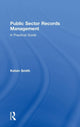 Book cover of: Public Sector Records Management. By: Kelvin Smith