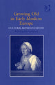 Book cover of: Growing Old in Early Modern Europe. By: Erin Campbell