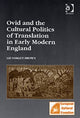 Book cover of: Ovid and the Cultural Politics of Translation in Early Modern England