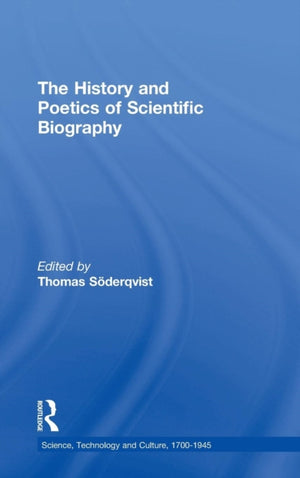 History and Poetics of Scientific Biography