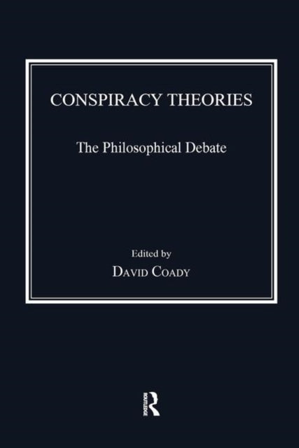 Book cover of: Conspiracy Theories. By: David Coady