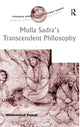 Book cover of: Mulla Sadra's Transcendent Philosophy. By: Muhammad Kamal