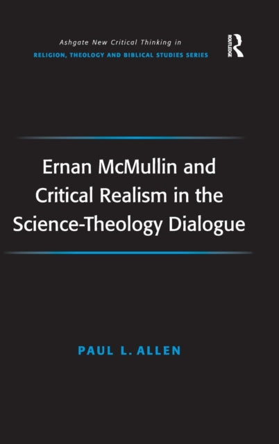 Book cover of: Ernan McMullin and Critical Realism in the Science-Theology Dialogue