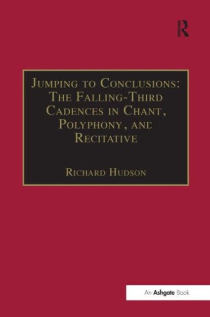 Book cover of: Jumping to Conclusions: The Falling-Third Cadences in Chant, Polyphony, and Recitative