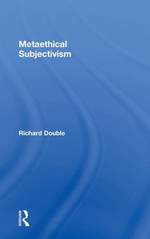Metaethical Subjectivism