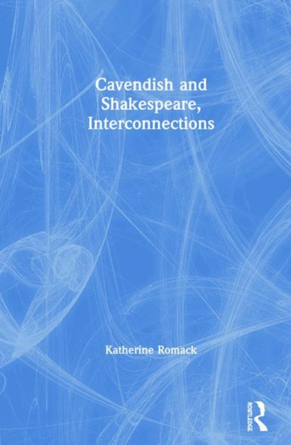 Book cover of: Cavendish and Shakespeare, Interconnections
