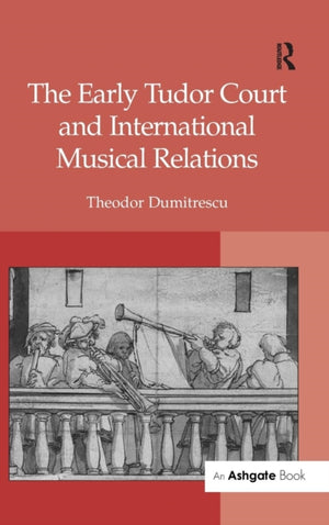 Early Tudor Court and International Musical Relations