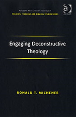 Engaging Deconstructive Theology