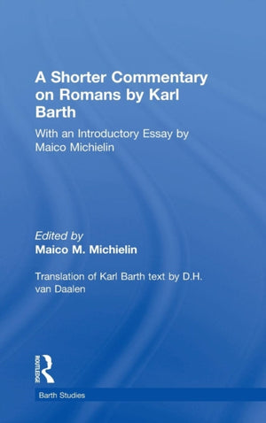 A Shorter Commentary on Romans by Karl Barth