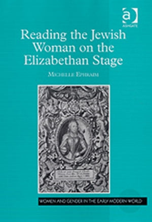 Reading the Jewish Woman on the Elizabethan Stage