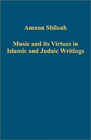 Music and its Virtues in Islamic and Judaic Writings