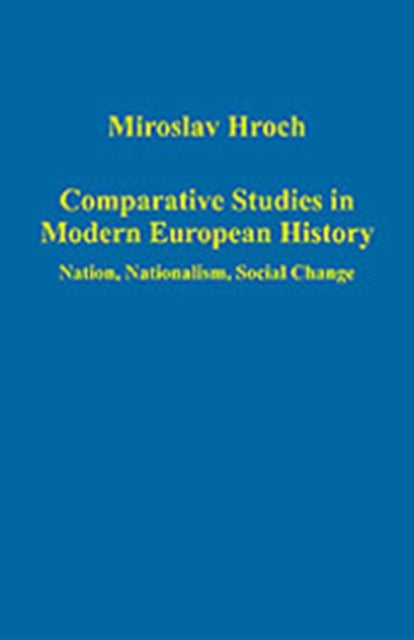 Book cover of: Comparative Studies in Modern European History. By: Mirolslav Hroch, Miroslav Hroch