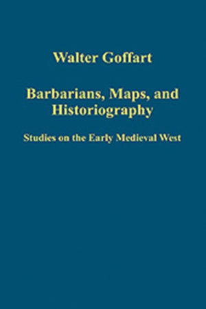 Barbarians, Maps, and Historiography
