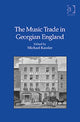 Book cover of: Music Trade in Georgian England. By: Michael Kassler