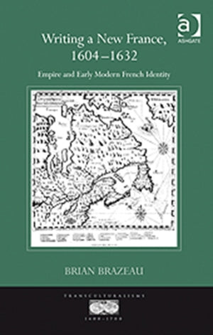 Writing a New France, 1604-1632